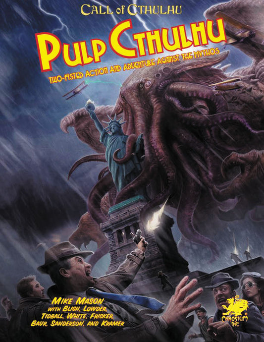 Call of Cthulhu: Pulp Cthulhu - Two-Fisted Action & Adventure Against The Mythos Hardcover