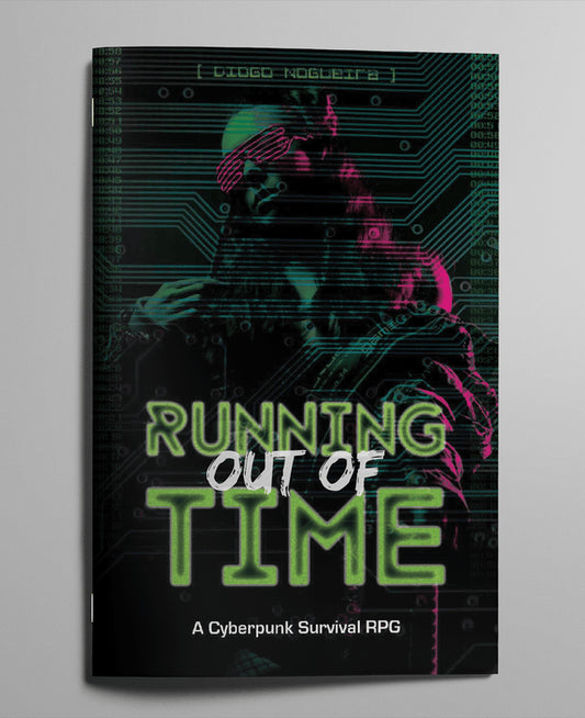 Running Out of Time: Cyberpunk RPG