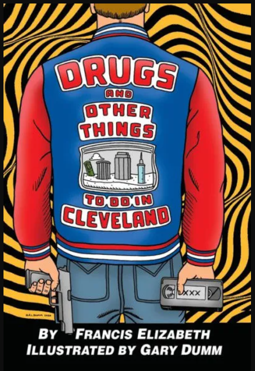 Drugs and Other Things to Do in Cleveland Hardcover