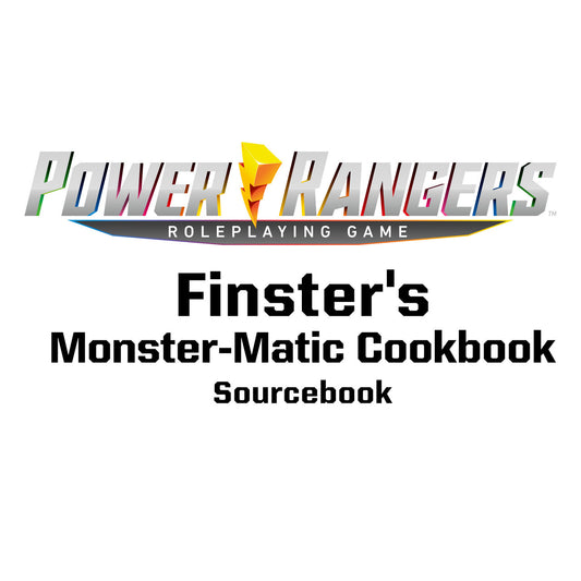 Power Rangers: RPG - Finster`s Monster-Matic Cookbook Sourcebook