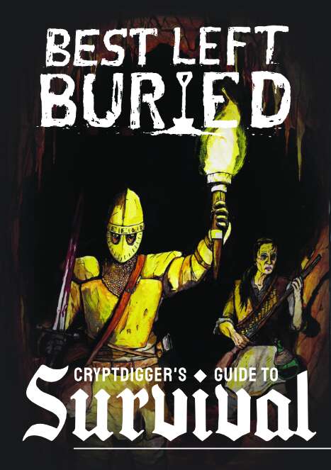 Best Left Buried: Cryptdiggerâ